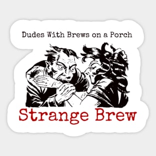 Strange Brew Sticker